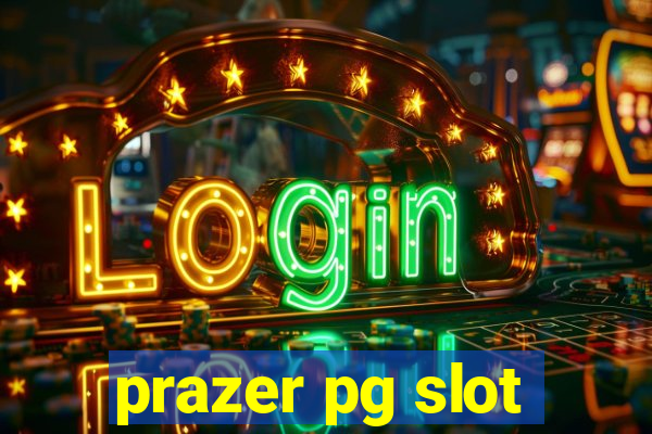 prazer pg slot