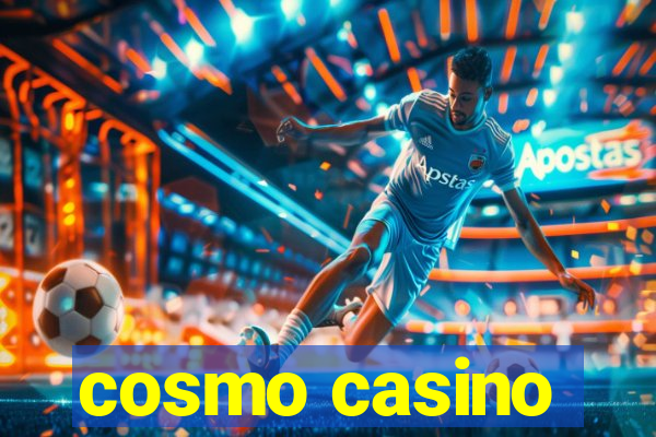 cosmo casino