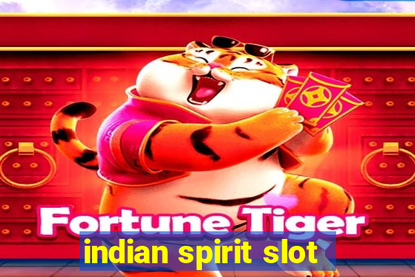 indian spirit slot