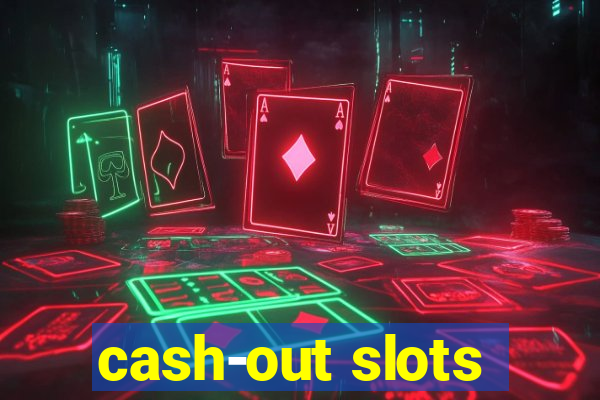 cash-out slots