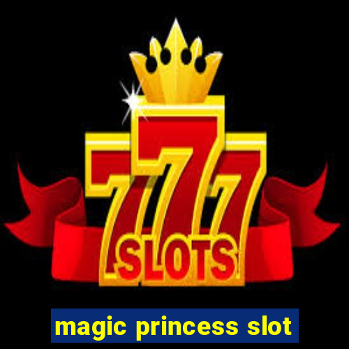 magic princess slot