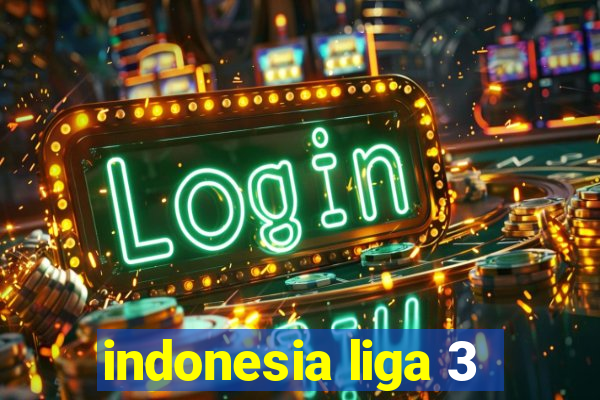 indonesia liga 3