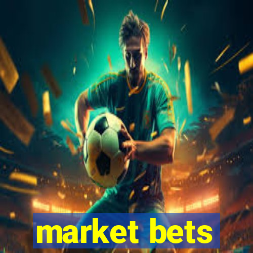 market bets