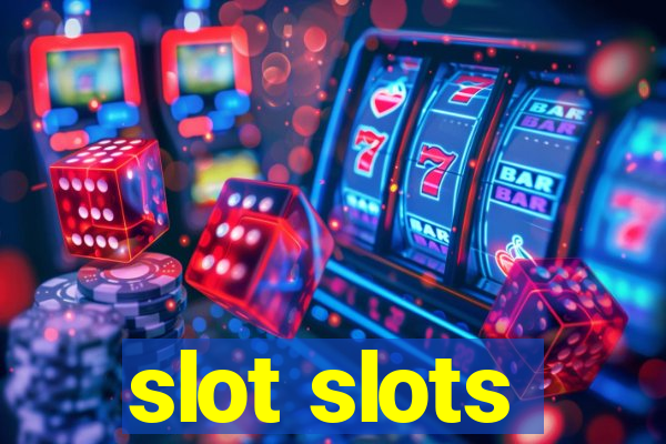 slot slots