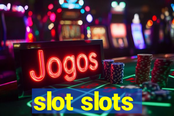 slot slots