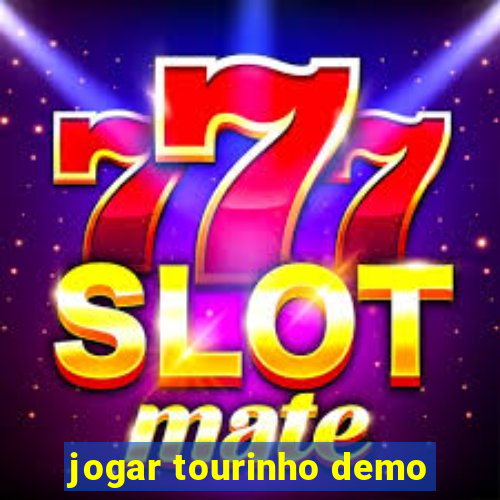 jogar tourinho demo