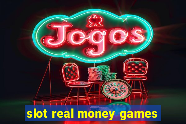 slot real money games