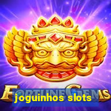 joguinhos slots