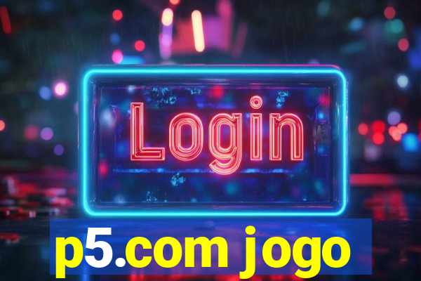 p5.com jogo