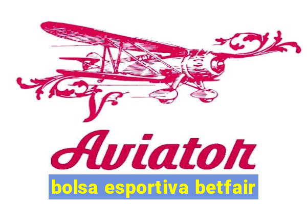 bolsa esportiva betfair