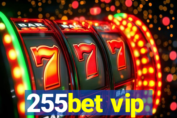 255bet vip