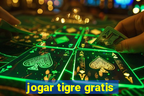 jogar tigre gratis