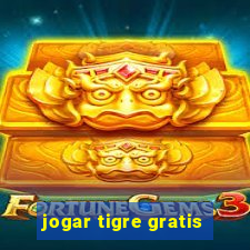 jogar tigre gratis