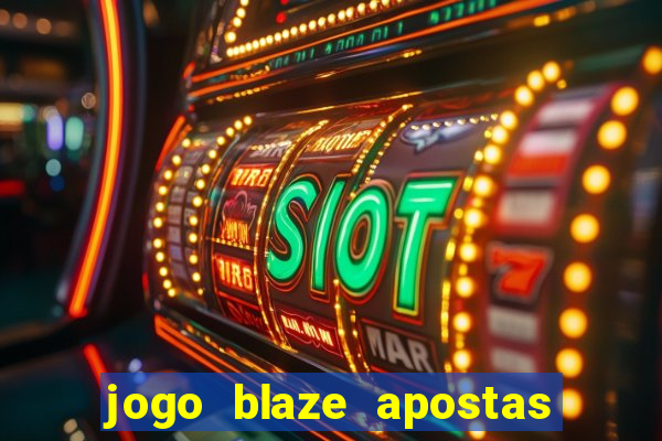 jogo blaze apostas como funciona