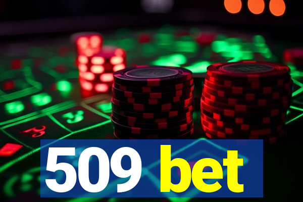 509 bet