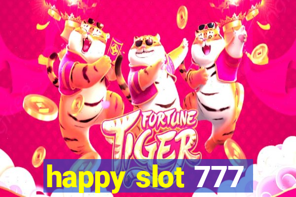 happy slot 777