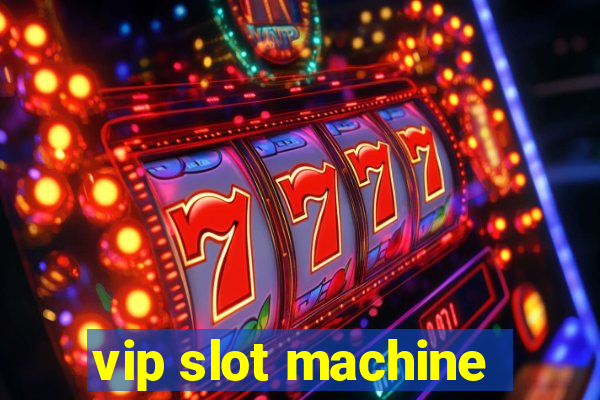 vip slot machine