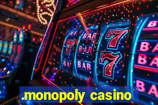 .monopoly casino