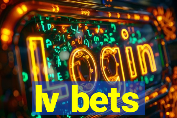 lv bets