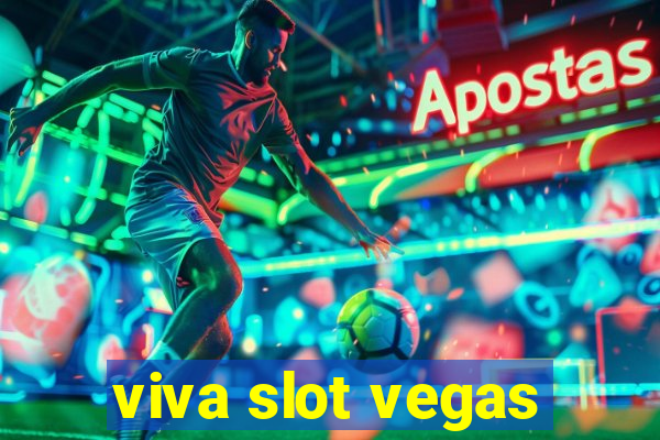 viva slot vegas