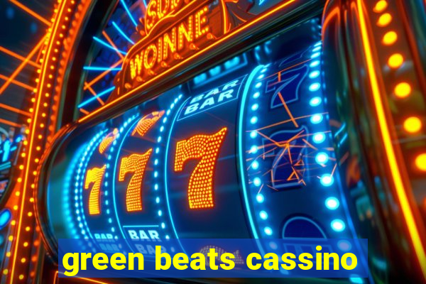 green beats cassino