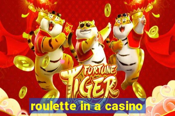 roulette in a casino