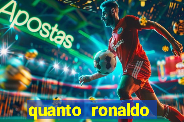 quanto ronaldo pagou no cruzeiro