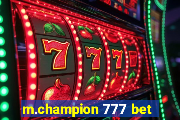 m.champion 777 bet