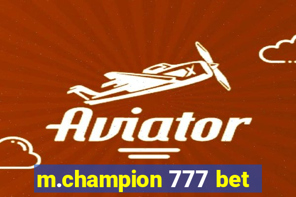 m.champion 777 bet