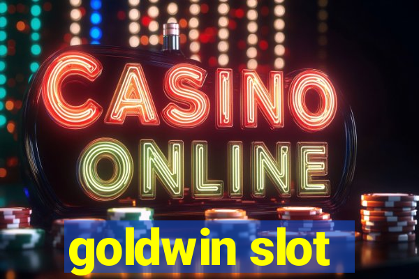 goldwin slot