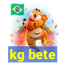 kg bete