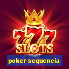 poker sequencia