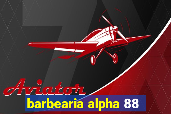 barbearia alpha 88