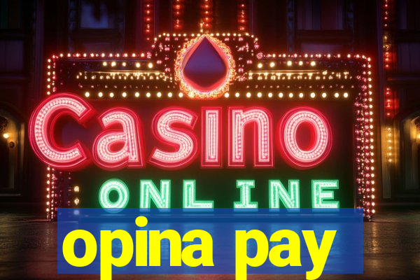 opina pay