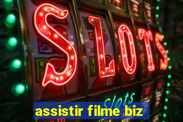 assistir filme biz