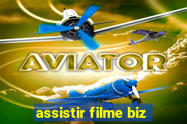 assistir filme biz