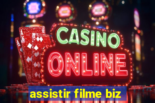 assistir filme biz