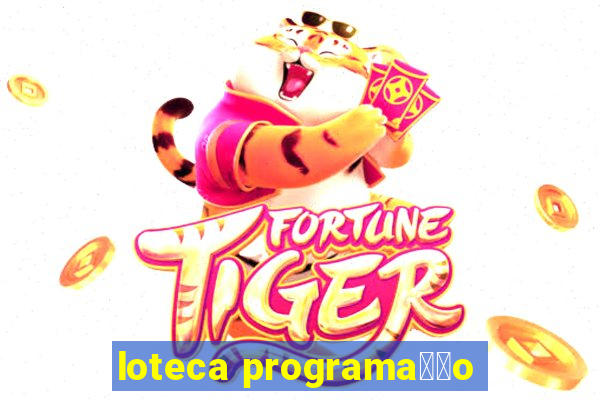 loteca programa莽茫o