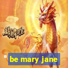 be mary jane