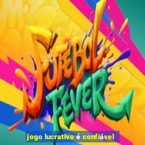 jogo lucrativo é confiável