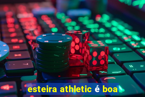 esteira athletic é boa