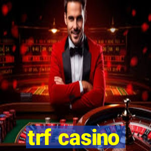 trf casino