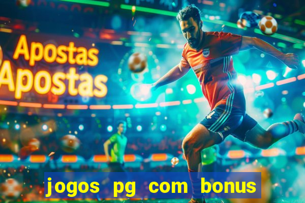 jogos pg com bonus de cadastro