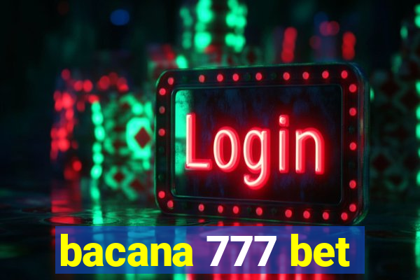 bacana 777 bet