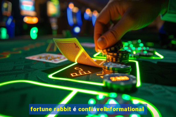 fortune rabbit é confiávelInformational