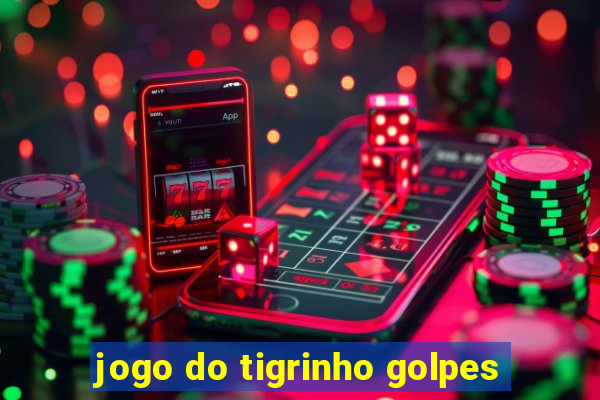 jogo do tigrinho golpes