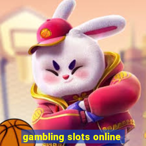 gambling slots online