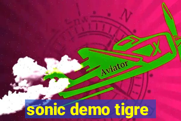 sonic demo tigre