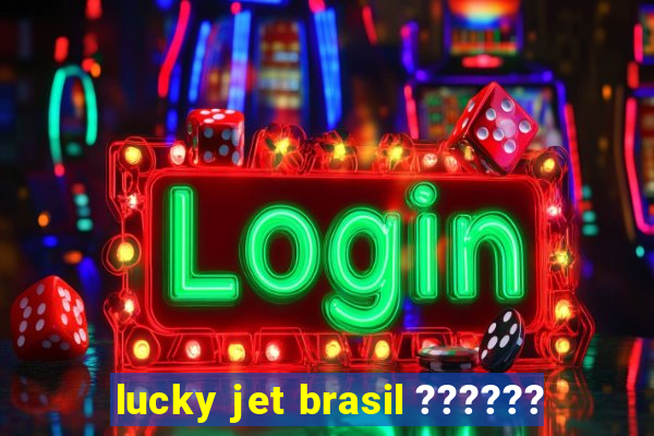 lucky jet brasil ??????