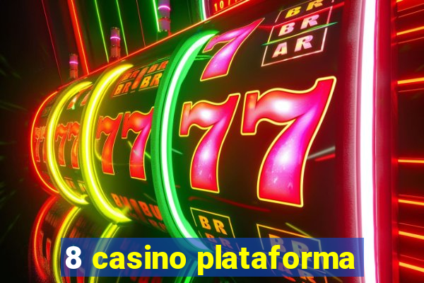 8 casino plataforma